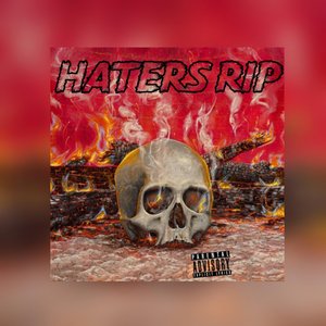 Haters R.I.P