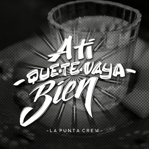 A Ti Que Te Vaya Bien