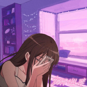 Don't call me