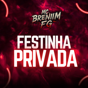 FESTINHA PRIVADA