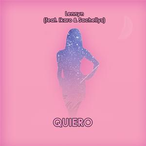 Quiero (feat. Ikaro & Sachellys)