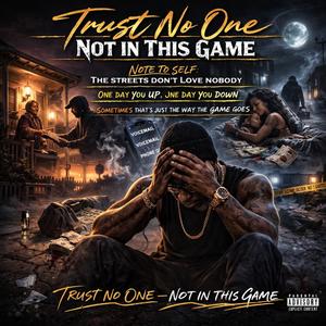 TRUST NO ONE (NOT IN THIS GAME)