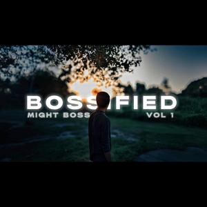 BOSSIFIED