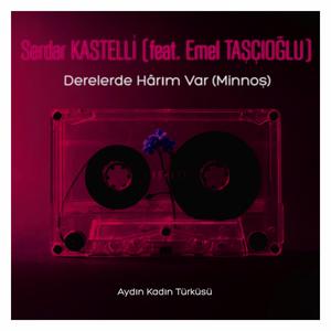 Derelerde Harım Var (Minnoş) (feat. Emel Taşçıoğlu)
