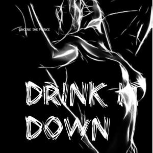 Drink It Down