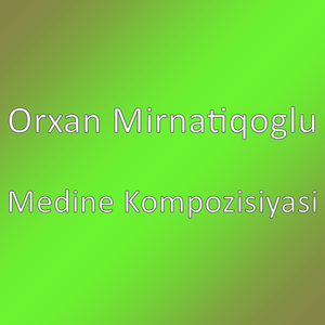 Medine Kompozisiyasi