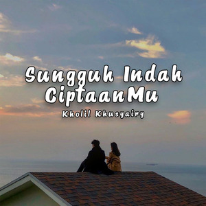 Sungguh Indah CiptaanMu