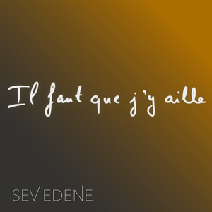 Il faut que j'y aille