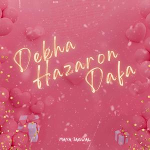Hindi Shayari (Dekha Hazaron Dafa) (feat. Maya Jaiswal)