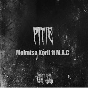 PITIE (feat. Moimtsa korii & M.A.C)