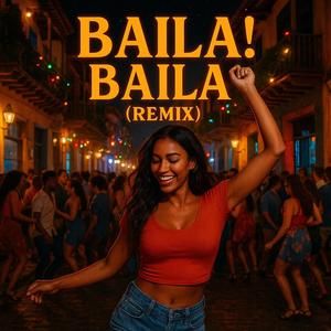 Baila! Baila! (Remix Version)