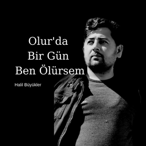 Olur'da Bir Gün Ben Ölürsem