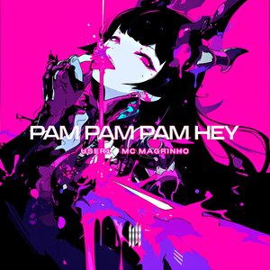 PAM PAM PAM HEY (SLOWED)