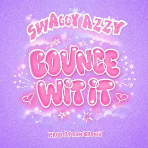 Bounce Wit It