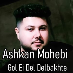 Gol Ei Del Delbakhte
