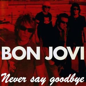 Never Say Goodbye 2022 (Remastered 2022)