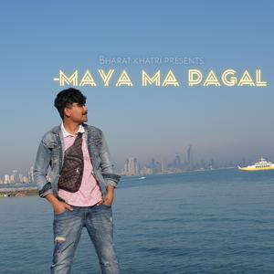 Maya ma pagal