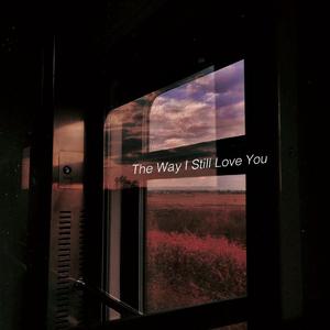 The Way I Still Love You（前奏+语录）
