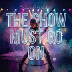 The Show Must Go On