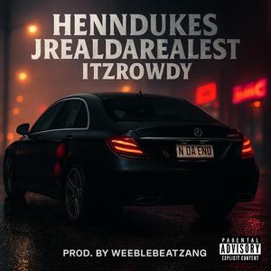 N DA END (feat. JREAL DA REALEST & ItzRowdy)