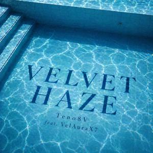 Velvet Haze (feat. VelAuraX7)