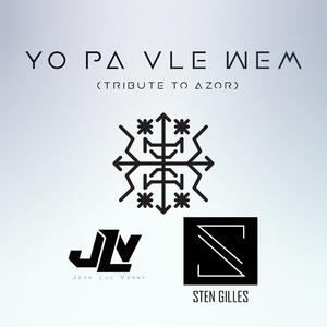 Yo Pa Vle Wem | Tribute To Azor (feat. Sten Gilles)
