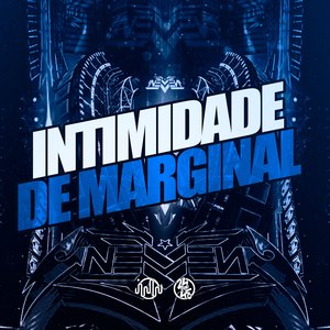 Intimidade De Marginal