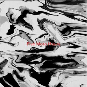 Five More Hours (Complete version originally performed by Deorro x Chris Brown)