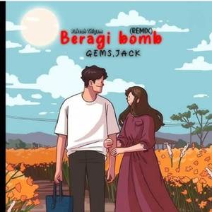 Beragi Bomb ( Remix)