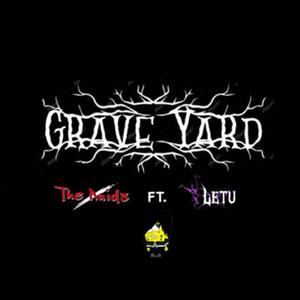 Grave Yard (feat. Letu)