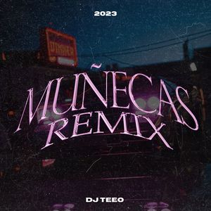 Muñecas (Remix)