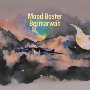 Mood Boster Bermarwah