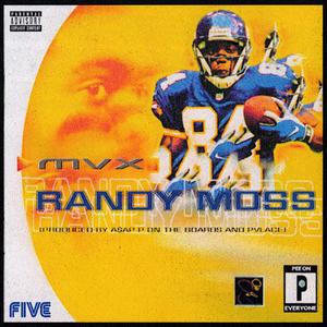 Randy Moss (feat. MVX)