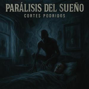 Parálisis del sueño (feat. PainBeatz)