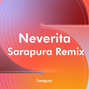 Neverita (Sarapura Remix) (Remix)