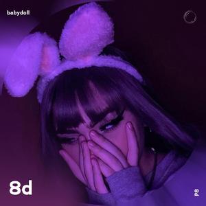 BABYDOLL - 8D Audio