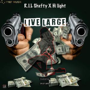Live Large (feat. Hi Light)