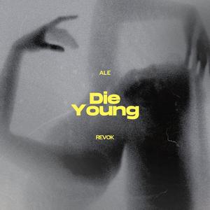 Die Young (feat. REVOK)