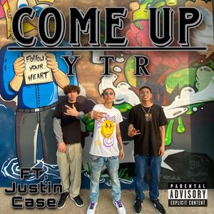 Come Up (feat. Justin Case)