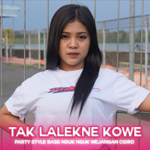 TAK LALEKNE KOWE STYLE PARTY