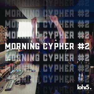 LOHI5 MORNING CYPHER 2 (feat. Sony Tran, Anky, Kurkuma & Solitude)