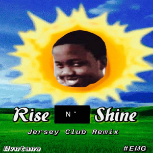 Rise N' Shine