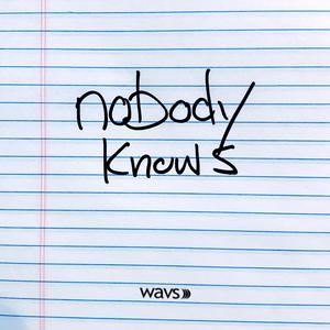 nobody knows