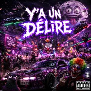 Y'a un délire