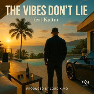 VIBES DON'T LIE (feat. KULTUR)
