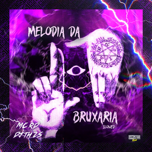 Melodia da Bruxaria - Slowed