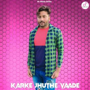 Karke Jhuthe Vaade