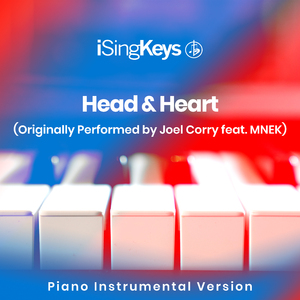 Head & Heart (Originally Performed by Joel Corry feat. MNEK) (Piano Instrumental Version)