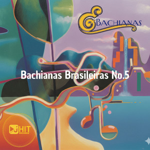 Bachianas Brasileiras No. 5