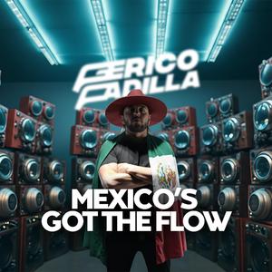 Mexico’s Got The Flow
